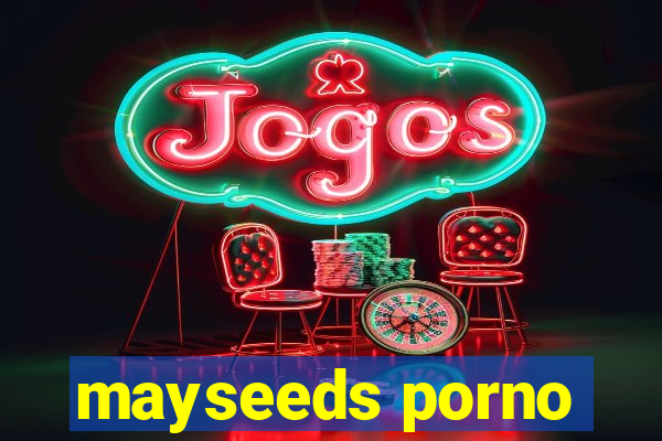 mayseeds porno